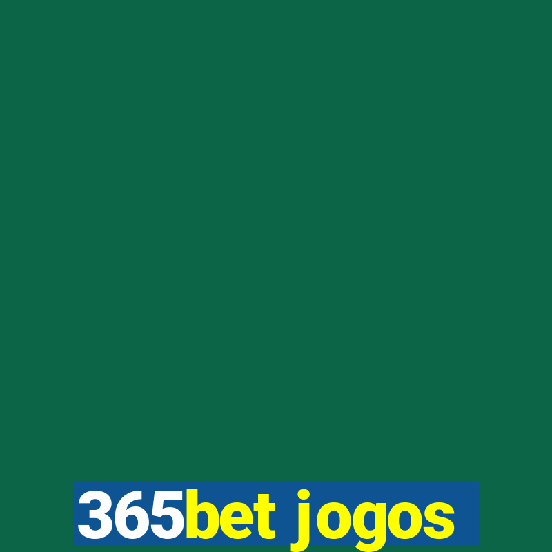 365bet jogos