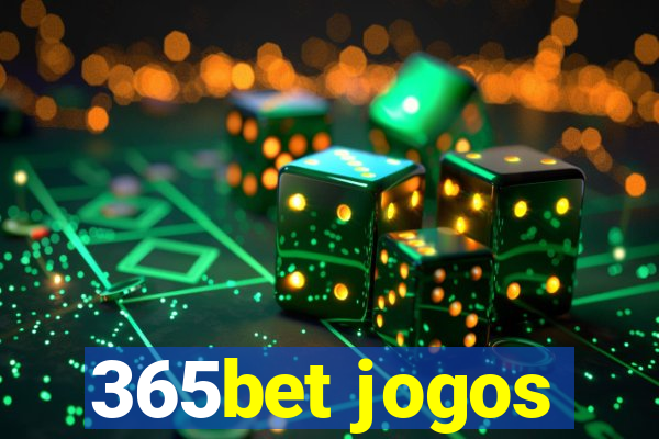 365bet jogos