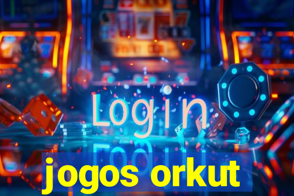 jogos orkut