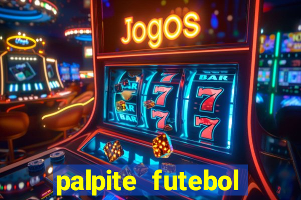 palpite futebol para hoje