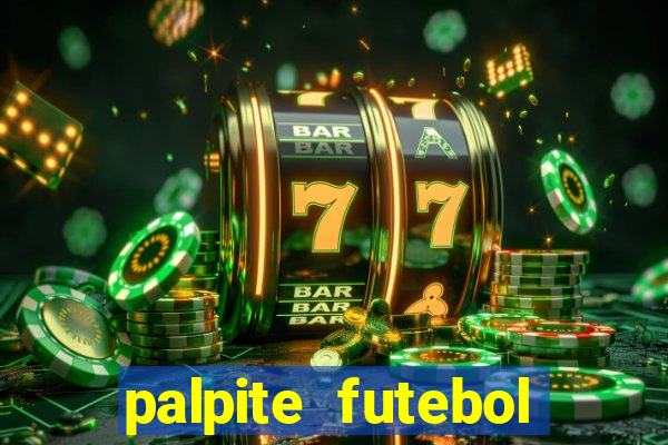 palpite futebol para hoje