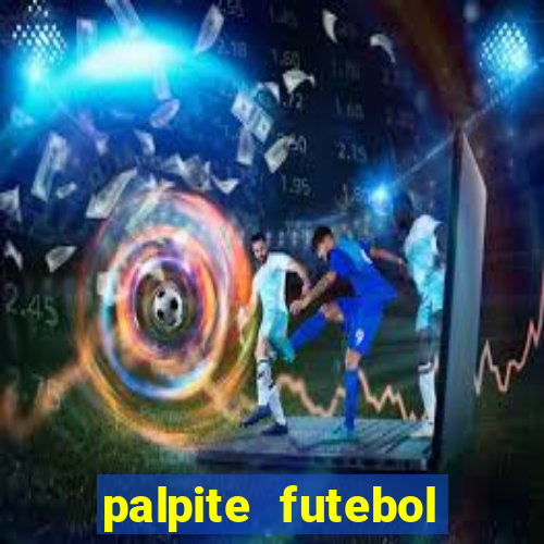 palpite futebol para hoje