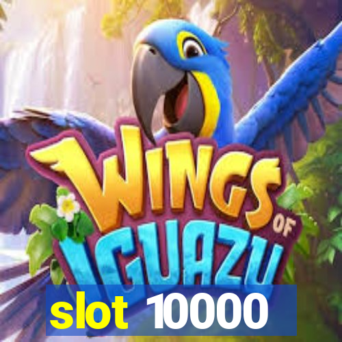 slot 10000