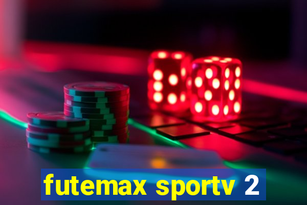 futemax sportv 2