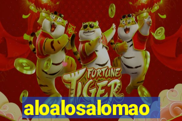 aloalosalomao