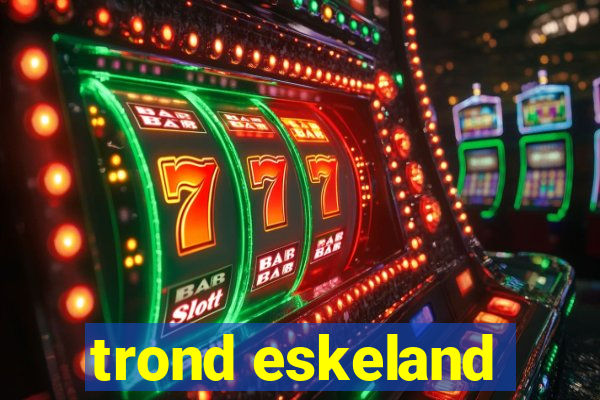 trond eskeland