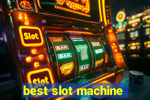 best slot machine