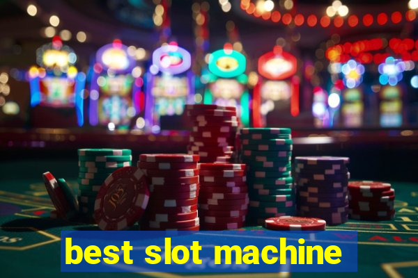 best slot machine