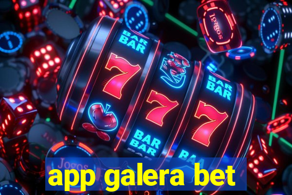 app galera bet