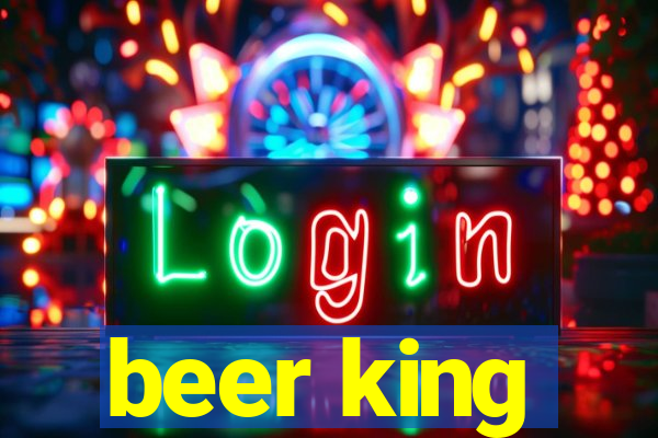 beer king