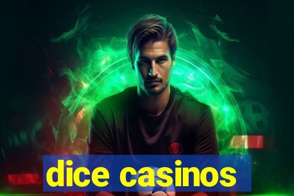 dice casinos