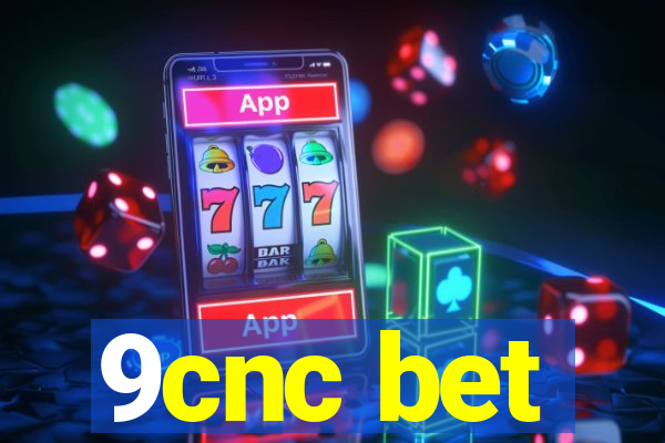 9cnc bet