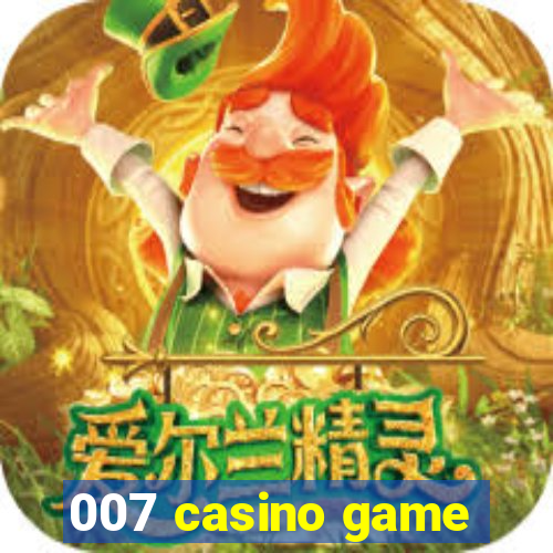 007 casino game