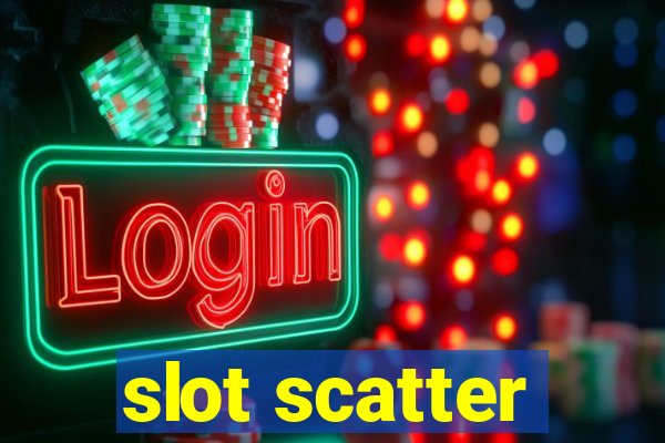 slot scatter