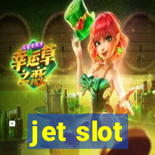 jet slot