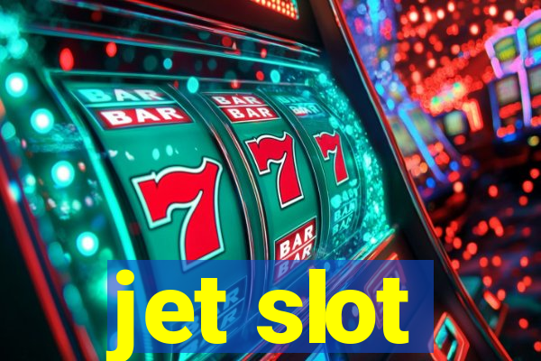 jet slot