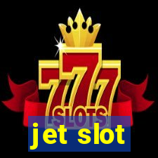 jet slot