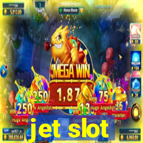 jet slot