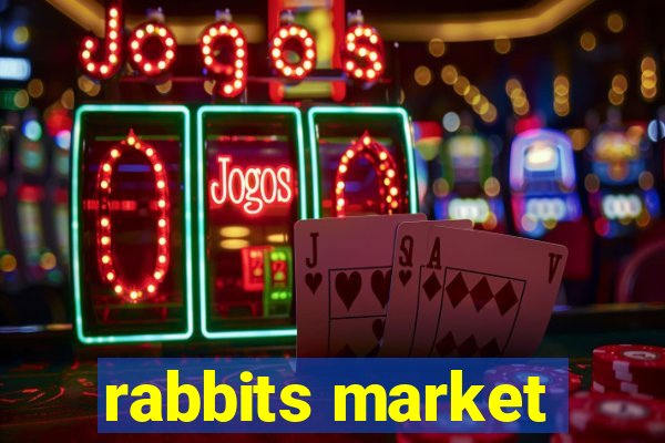 rabbits market