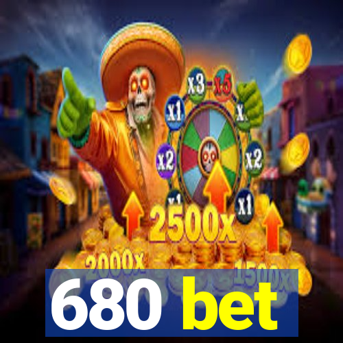 680 bet