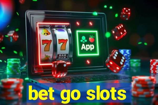 bet go slots