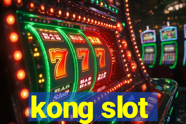 kong slot