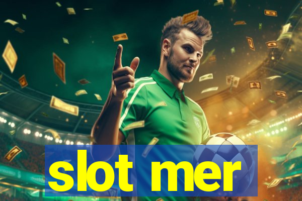 slot mer