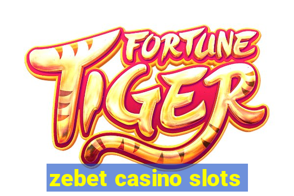 zebet casino slots