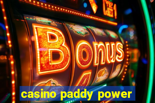 casino paddy power