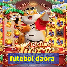 futebol daora