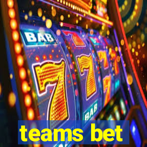 teams bet