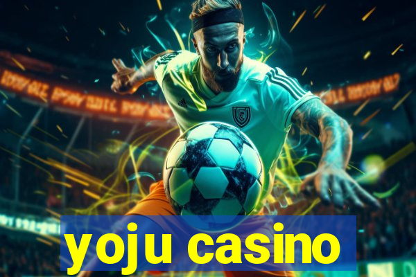 yoju casino