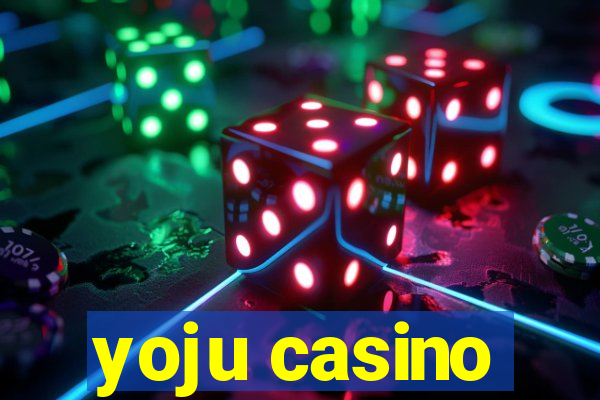 yoju casino