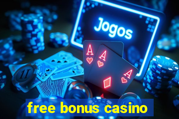 free bonus casino