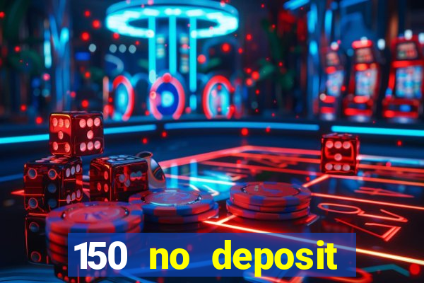 150 no deposit bonus rich casino