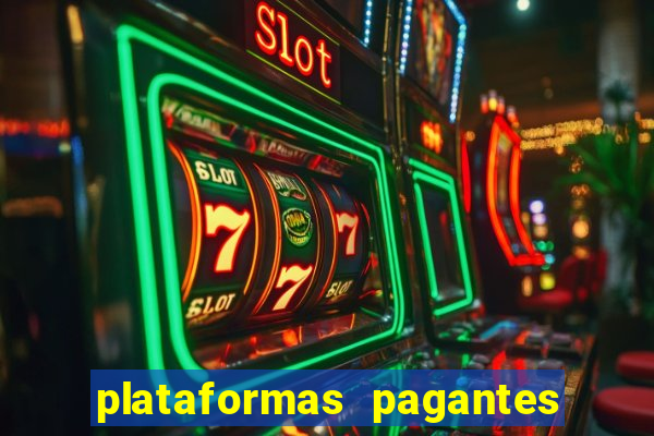 plataformas pagantes fortune tiger