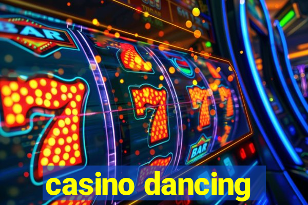 casino dancing