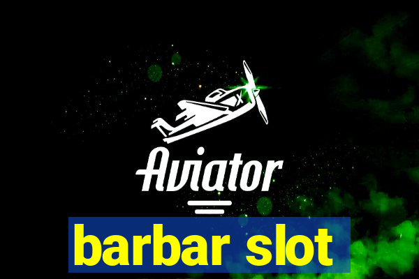 barbar slot