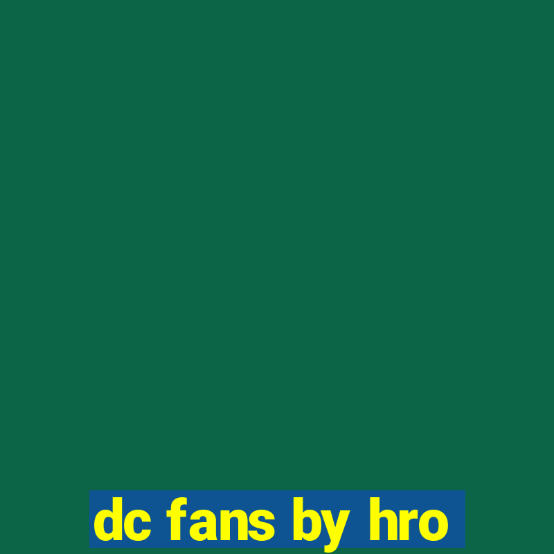 dc fans by hro