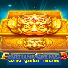 como ganhar nesses jogos online