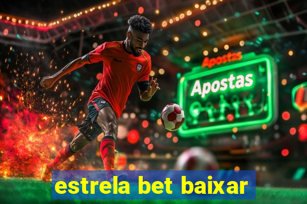 estrela bet baixar