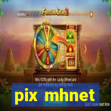 pix mhnet