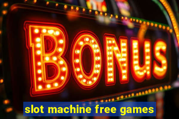 slot machine free games