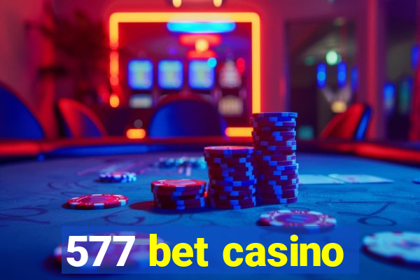 577 bet casino