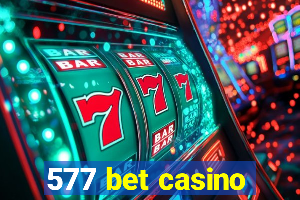 577 bet casino