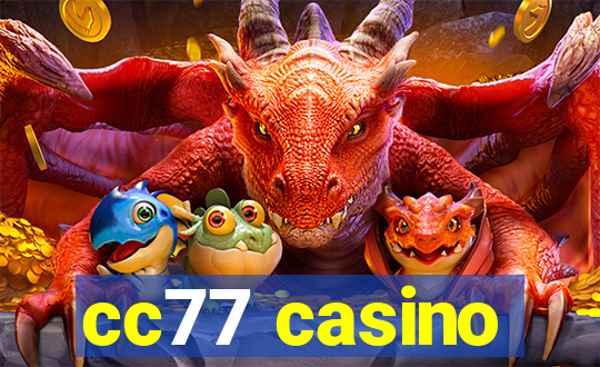 cc77 casino