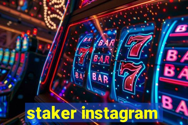 staker instagram