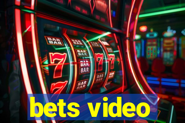 bets video