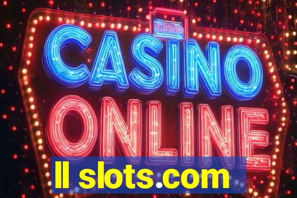 ll slots.com