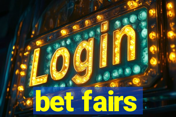 bet fairs